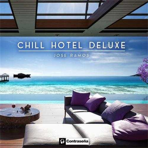 【迷幻沙发】JoseRamos-2021-ChillHotelDeluxe(FLAC)