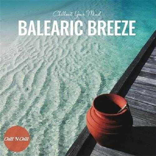 【休闲沙发】VA-2023-BalearicBreeze：ChilloutYourMind(FLAC)